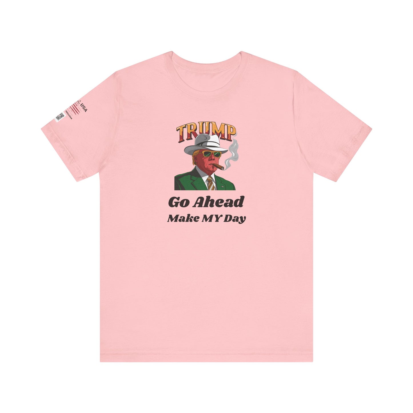 Trump Make MY Day Tee