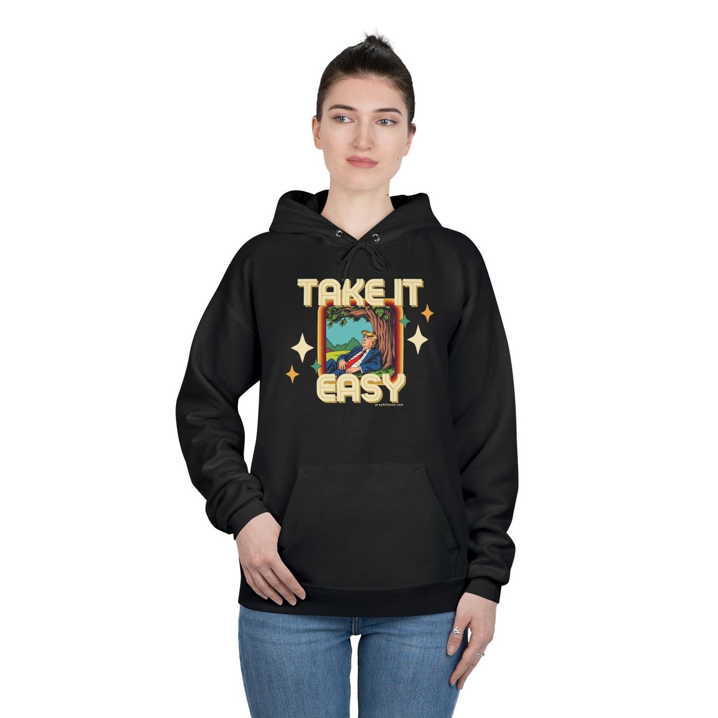 Take It Easy Trump Hoodie