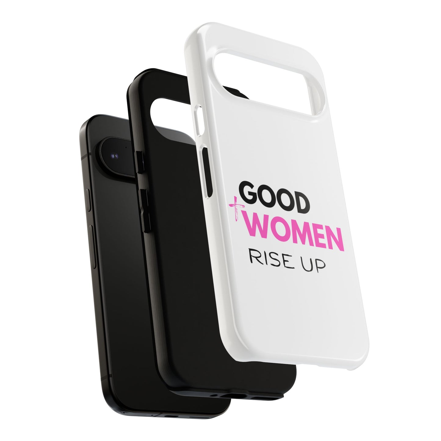 Good Women Rise Up Phone Case - Tough Protective Cover