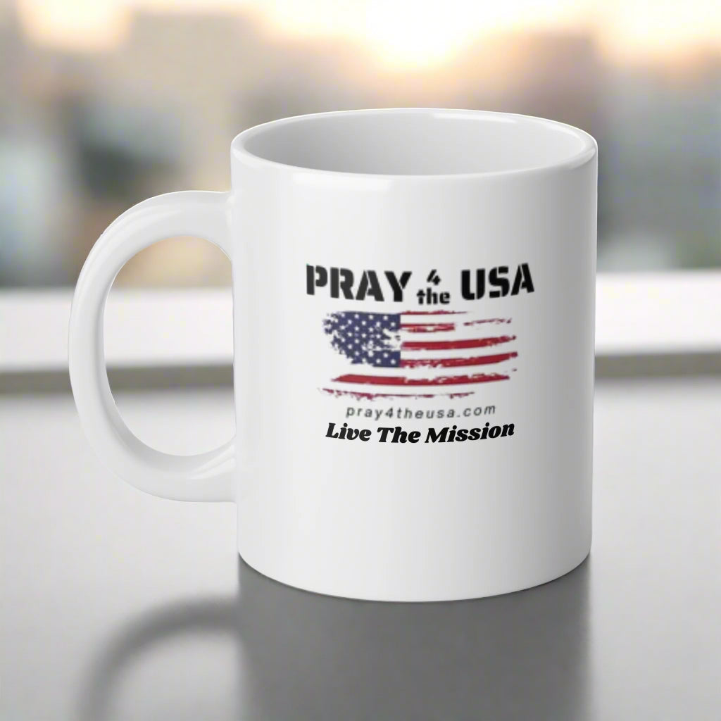 Pray 4 The USA-Live The Mission-Patriotic Mug