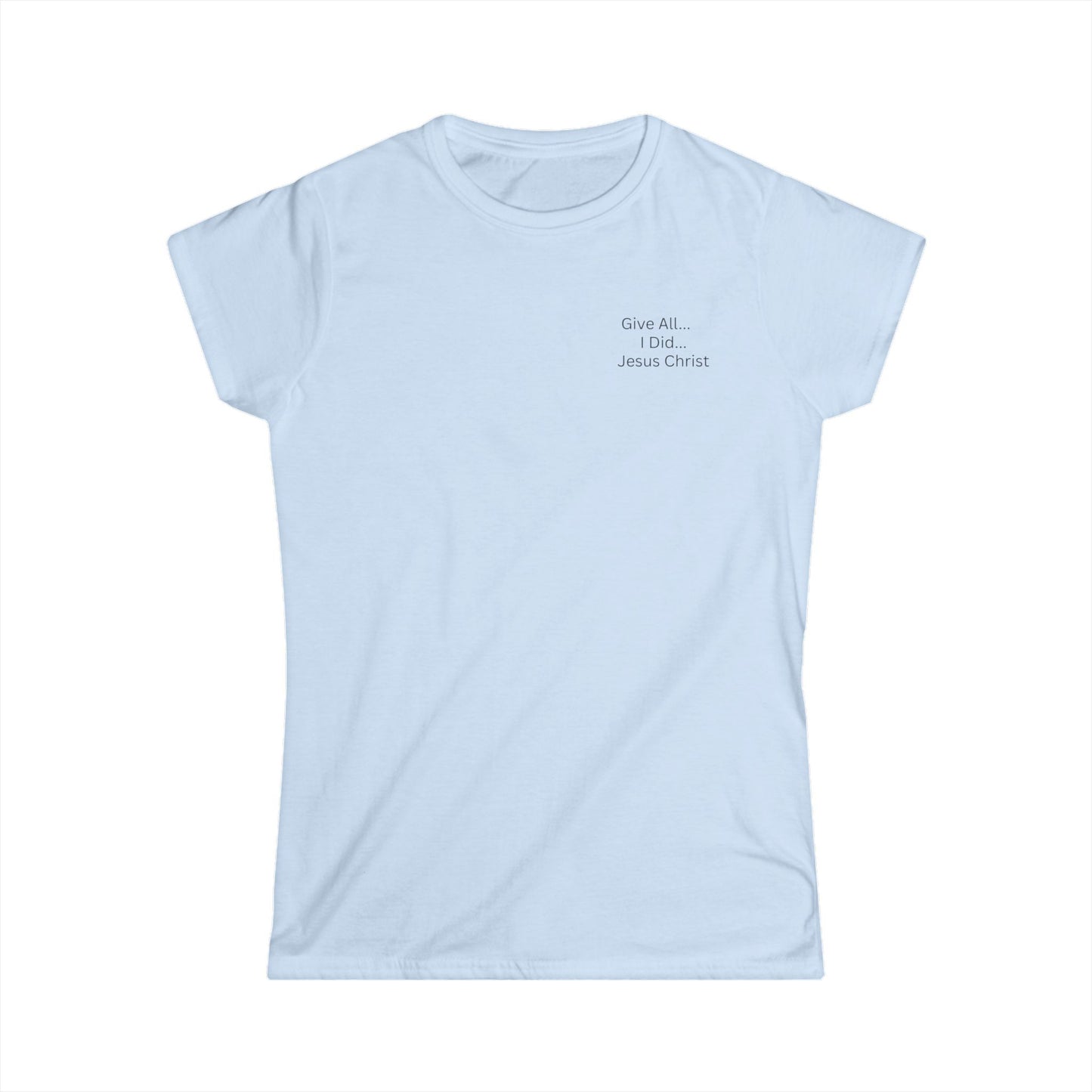 Inspirational Tee - Women's Softstyle