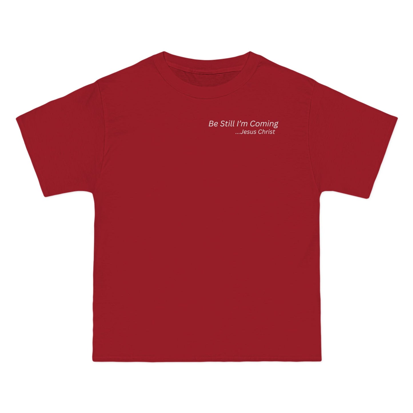 Inspirational T-Shirt - 'Be Still I'm Coming' - Faith-Based Apparel