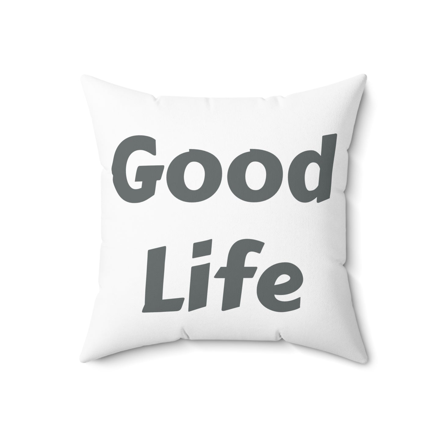 Good Life - Pillow Cover