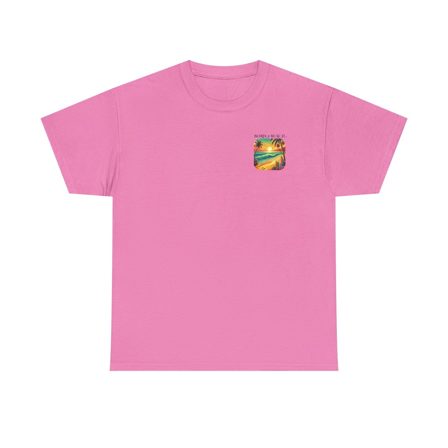 Beach Vibes Unisex Tee - BORN 2 BEACH Design