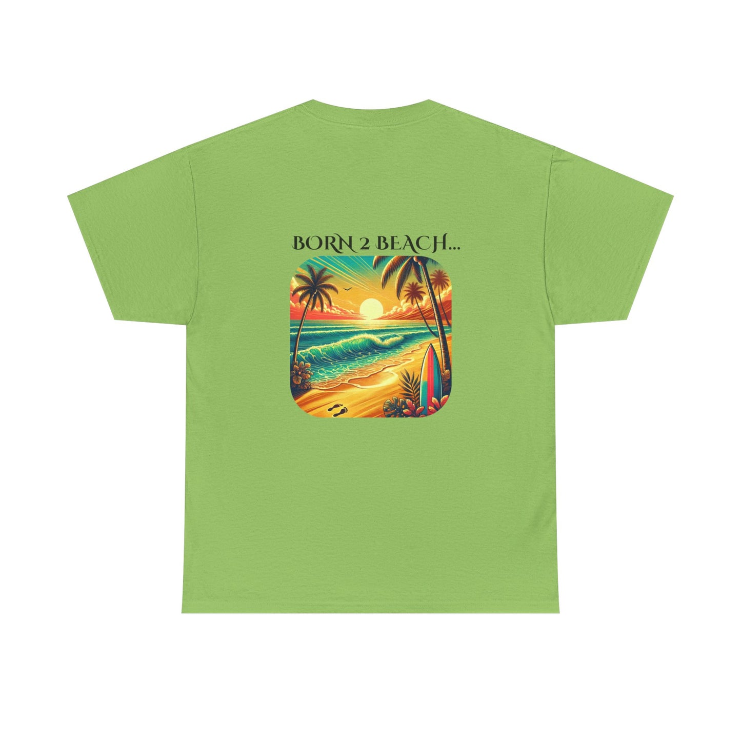 Beach Vibes Unisex Tee - BORN 2 BEACH Design