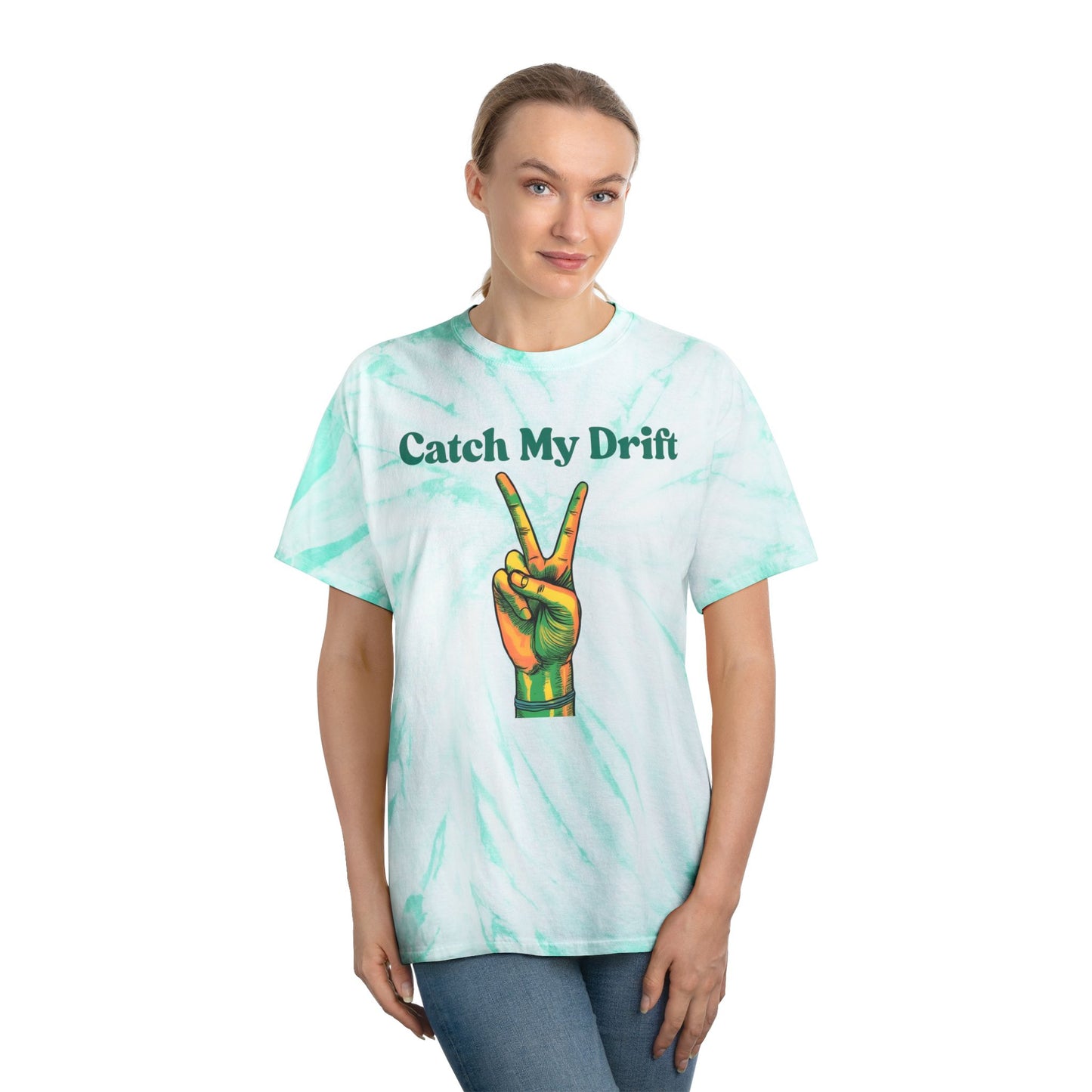 Tie-Dye Tee - Retro Catch My Drift Vibrant Summer Vibes for Music Lovers