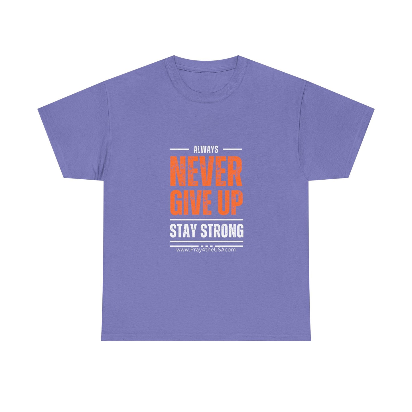 Never Give UP Tee-Shirt - Cotton Tee
