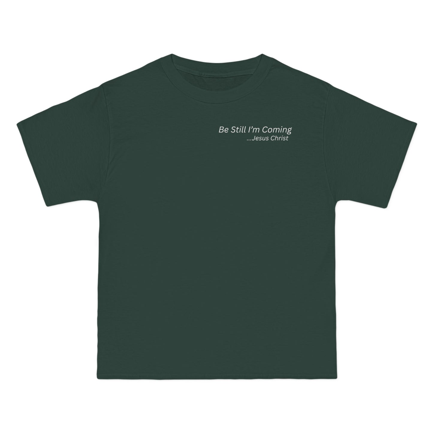 Inspirational T-Shirt - 'Be Still I'm Coming' - Faith-Based Apparel