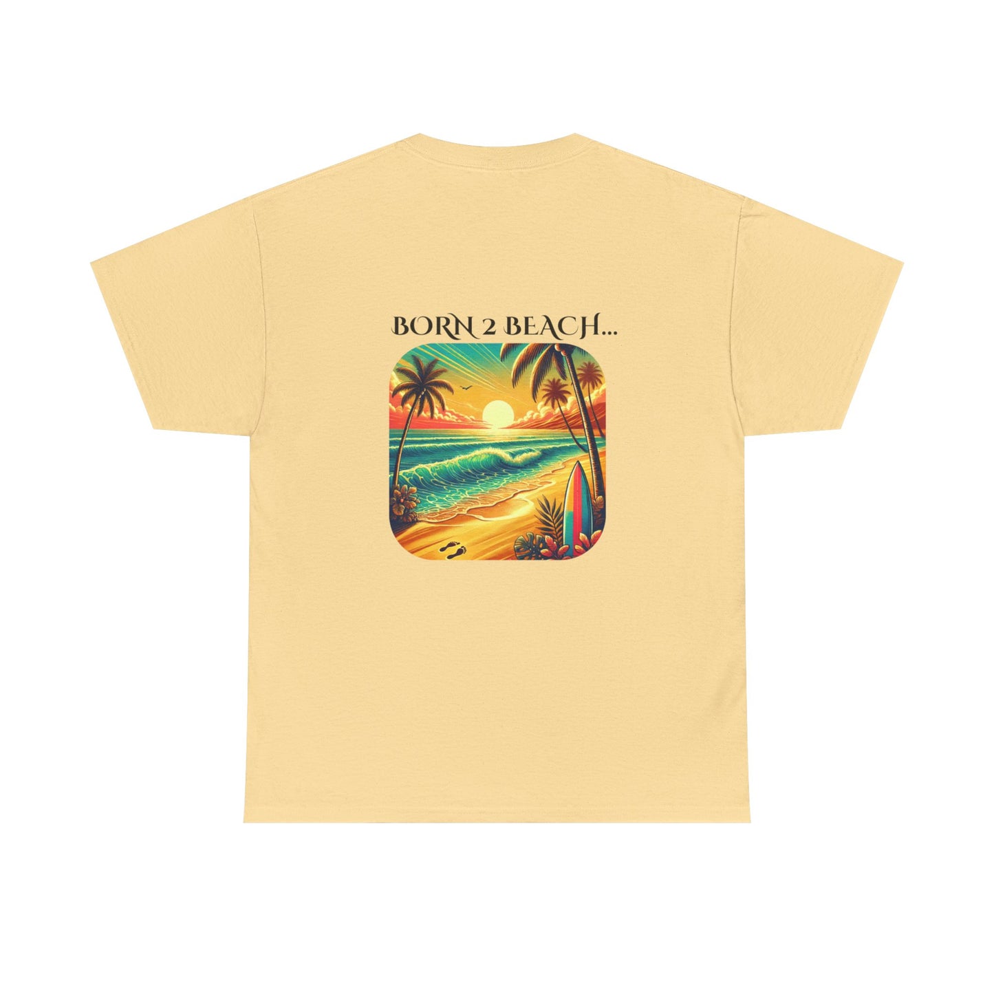 Beach Vibes Unisex Tee - BORN 2 BEACH Design