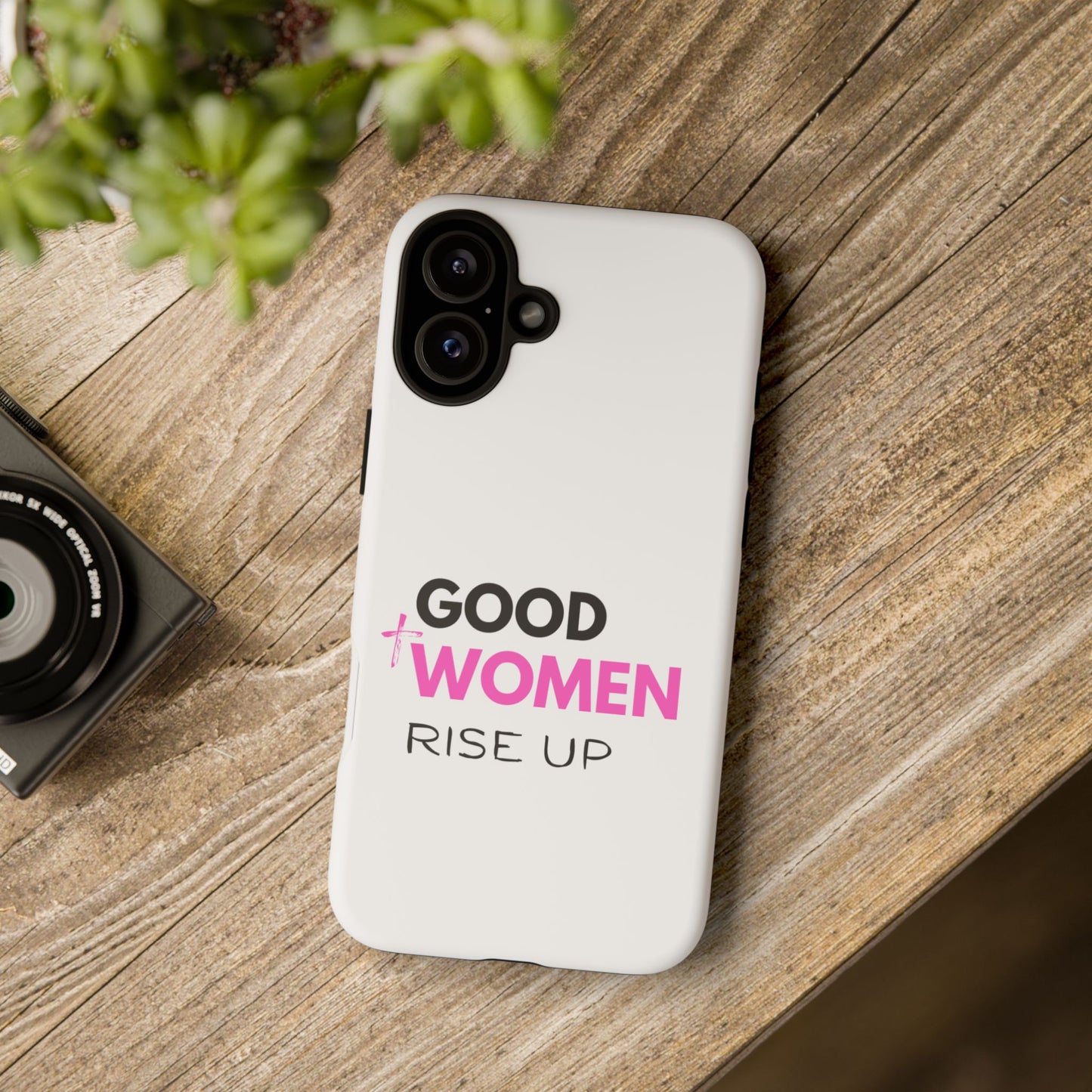 Good Women Rise Up Phone Case - Tough Protective Cover