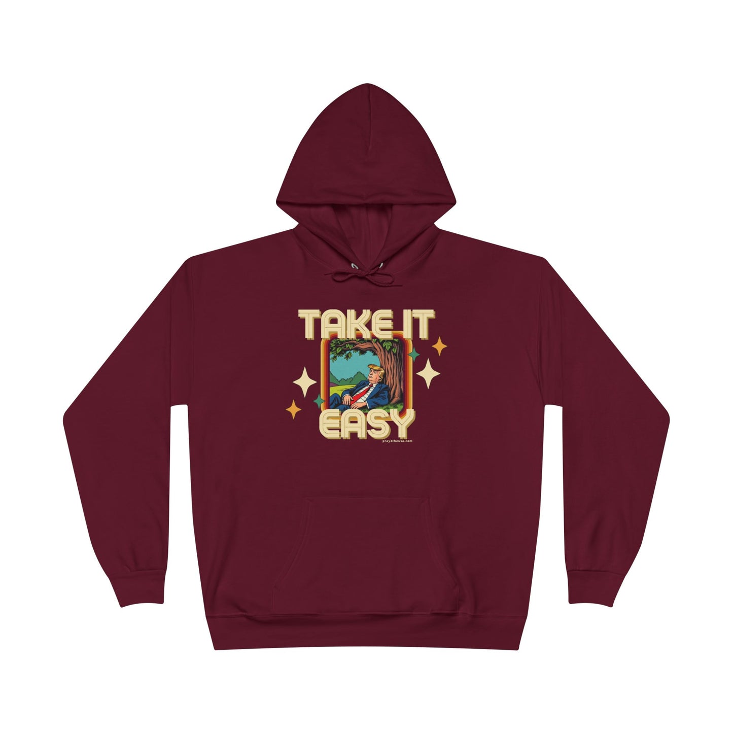 Take It Easy Trump Hoodie
