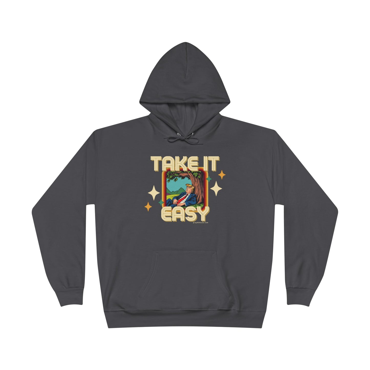 Take It Easy Trump Hoodie