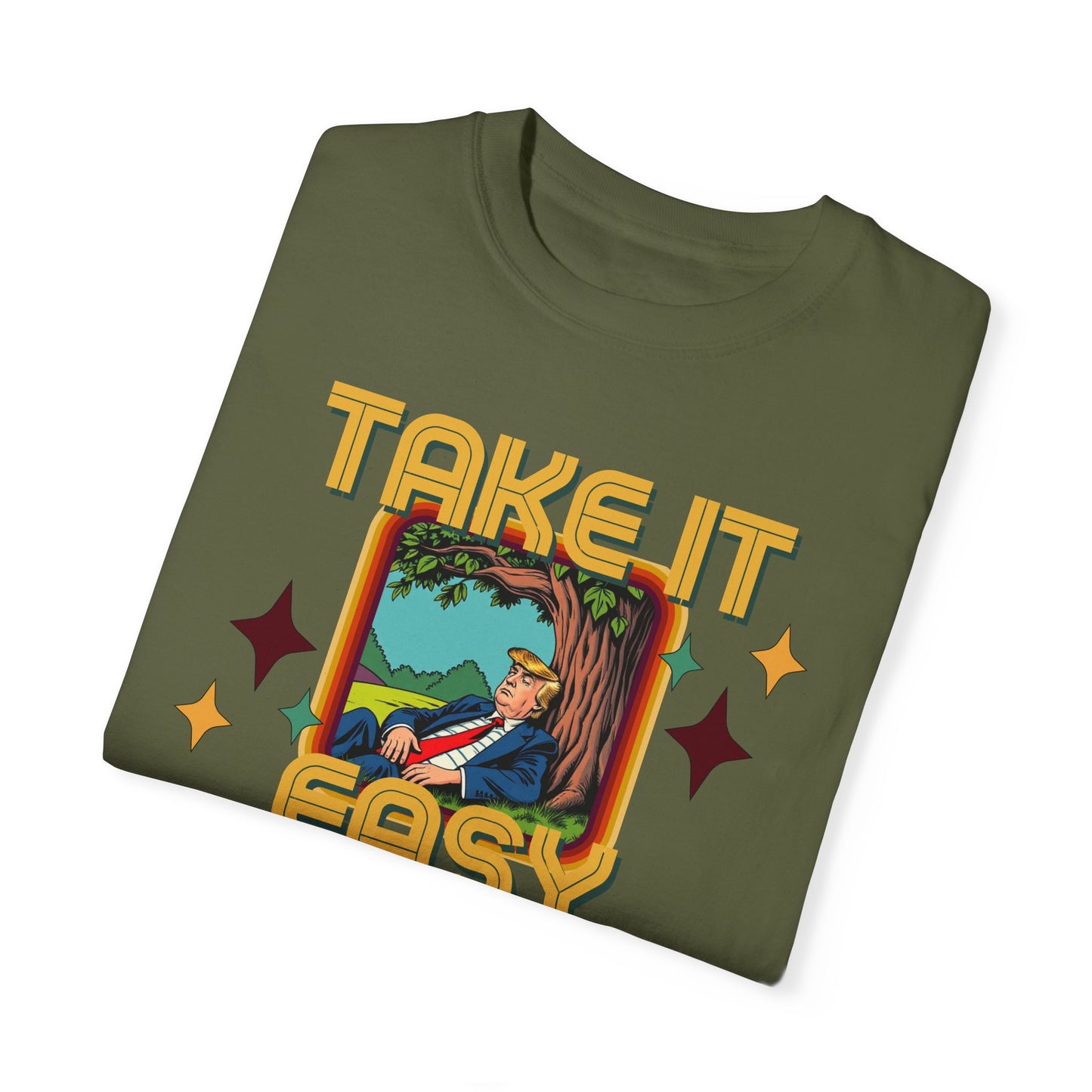 Take It Easy Trump T-Shirt