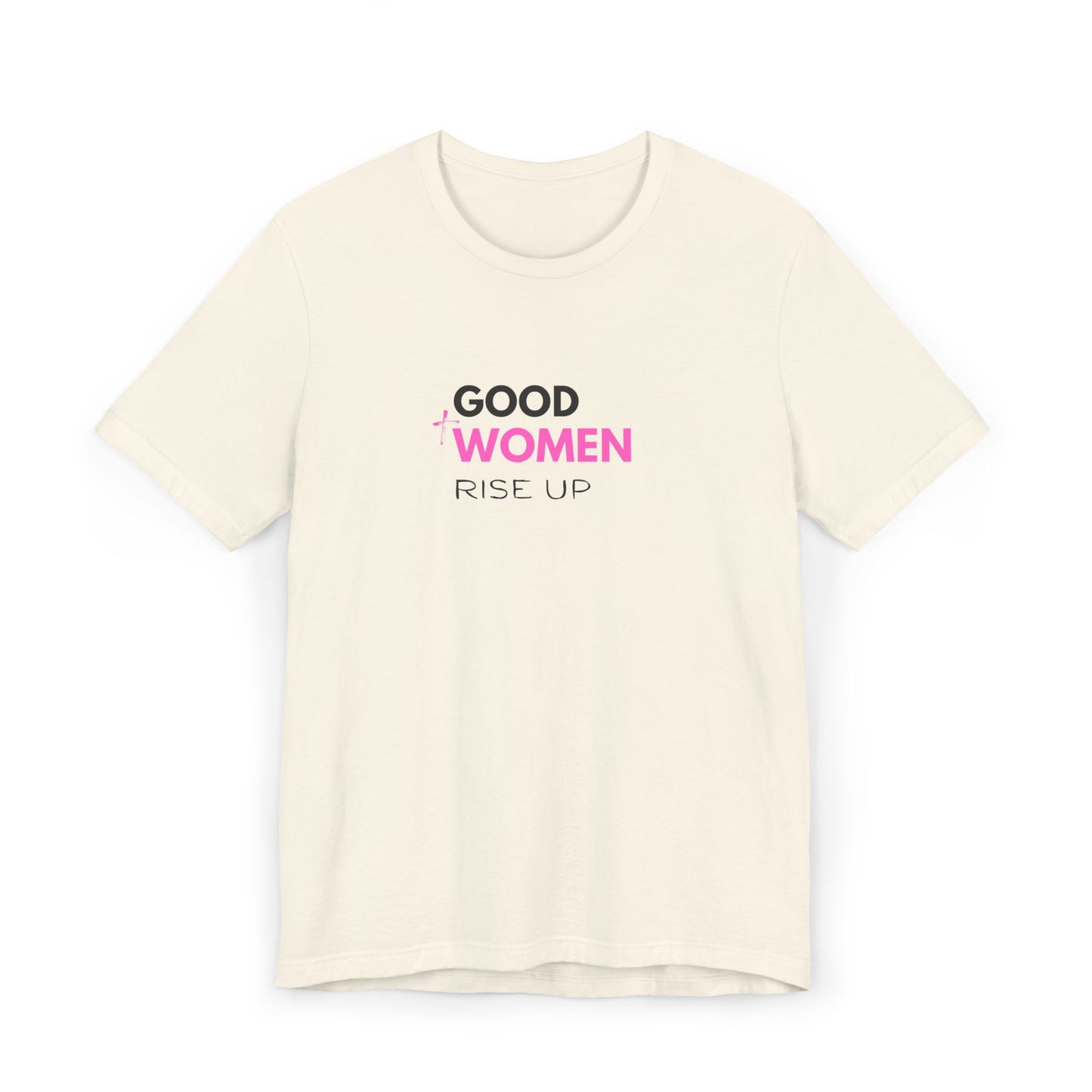 Good Women Rise Up Jersey T-Shirt