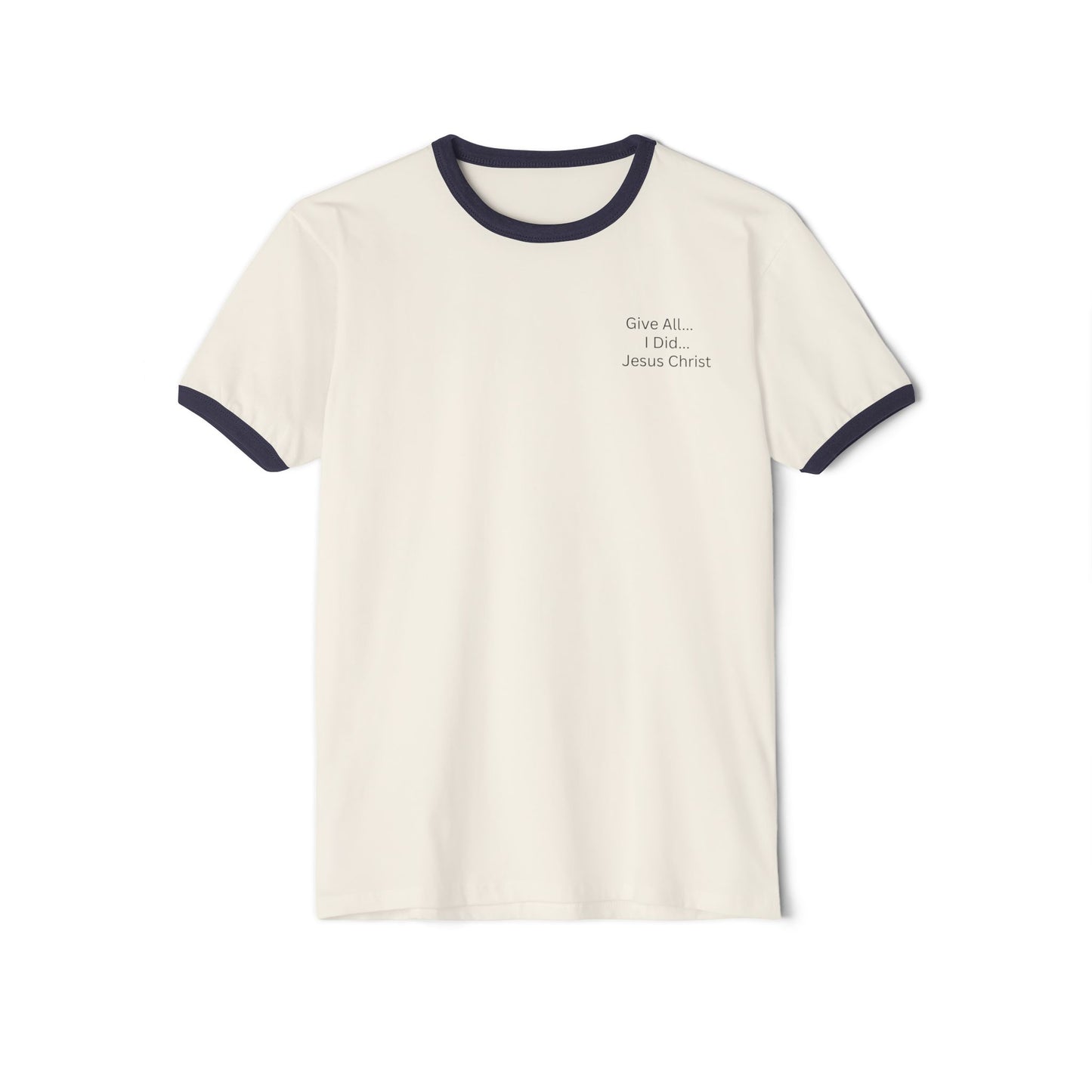 Inspirational Ringer T-Shirt - 'Give All I Did Jesus Christ'