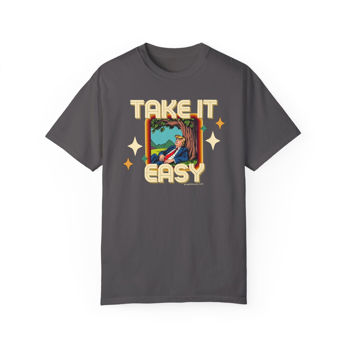Take It Easy Trump T-Shirt
