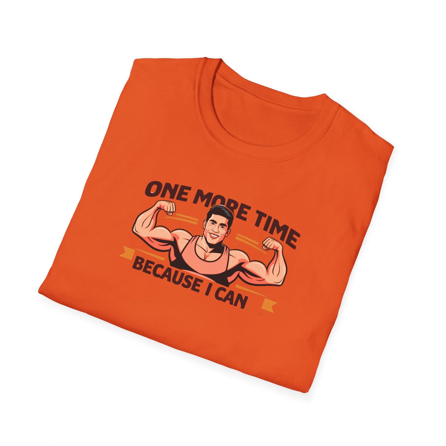 "One More Time Because I Can" - Motivational Tee-shirt