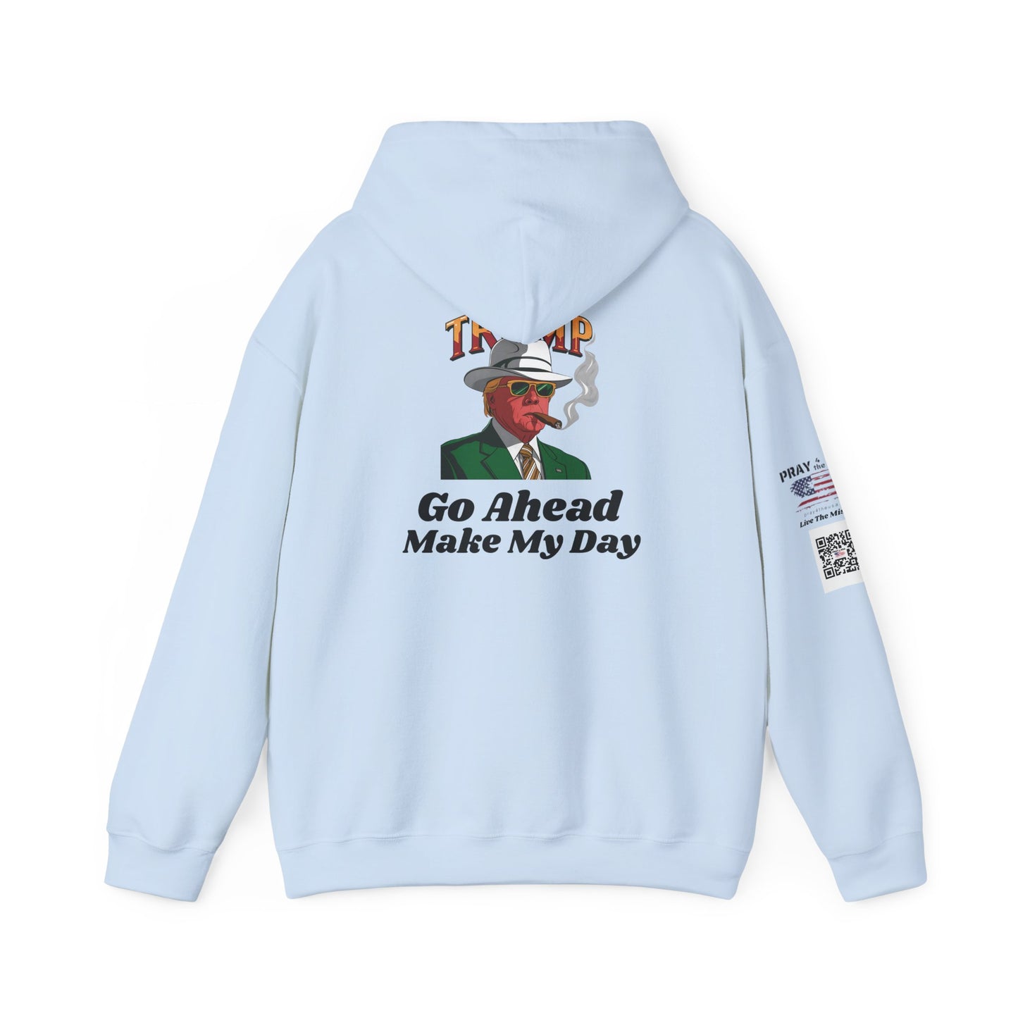 Trump Make My Day Hooded Sweatshirt - Statement Hoodie