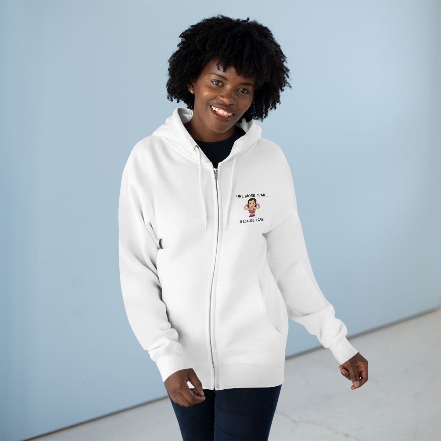 Fitness Zip Hoodie - "One More Time, Because I Can"