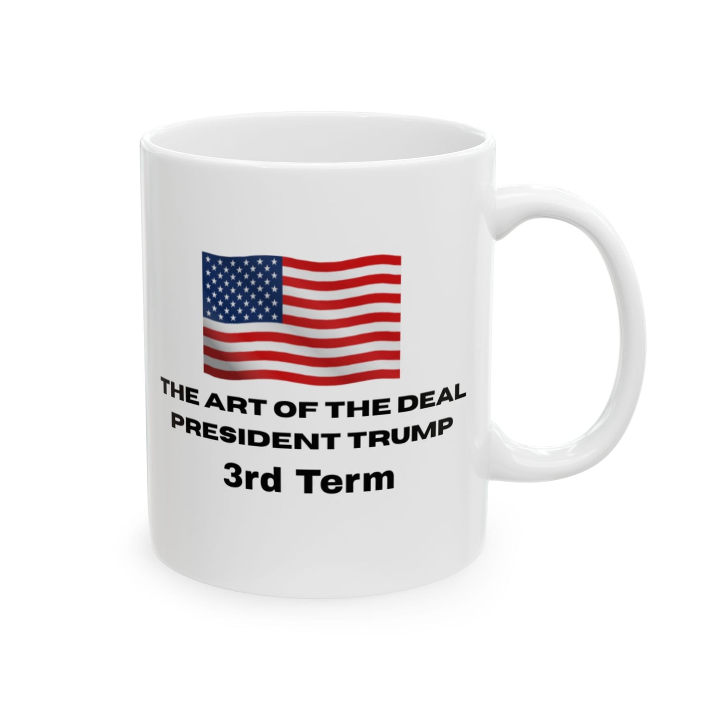 Ceramic Mug - The Art of the Deal | Trump Design (11oz, 15oz) - Perfect Gift for Political Enthusiasts