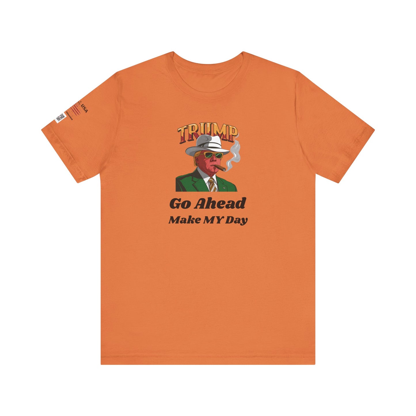 Trump Make MY Day Tee