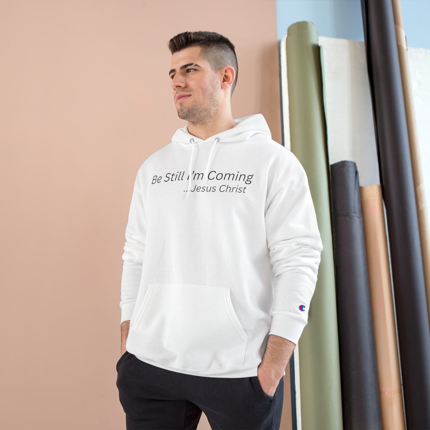 Inspirational Champion Hoodie - "Be Still I'm Coming" - Faith-Based Apparel