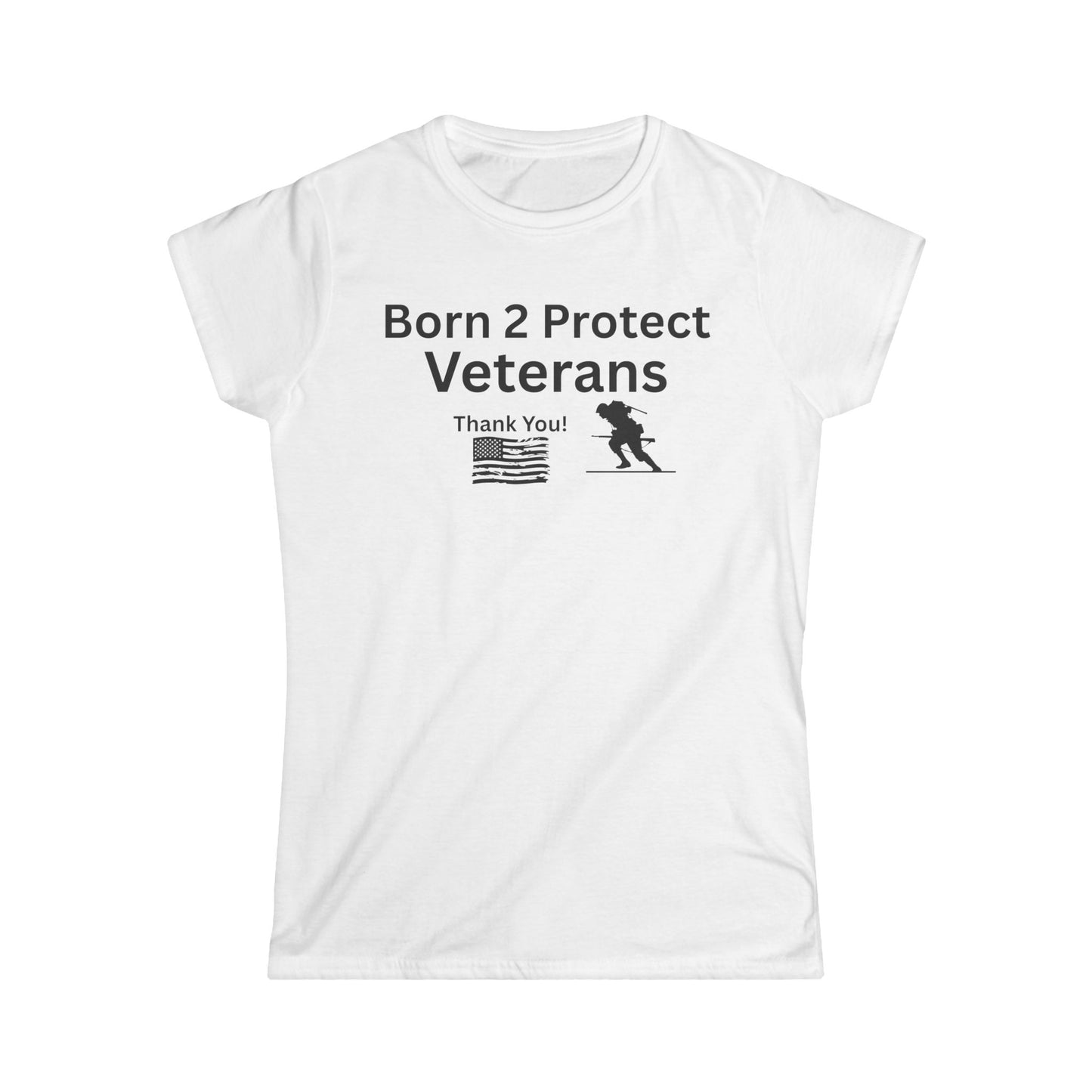 Born 2 Protect-Veteran Appreciation Tee - Born 2 Protect Design