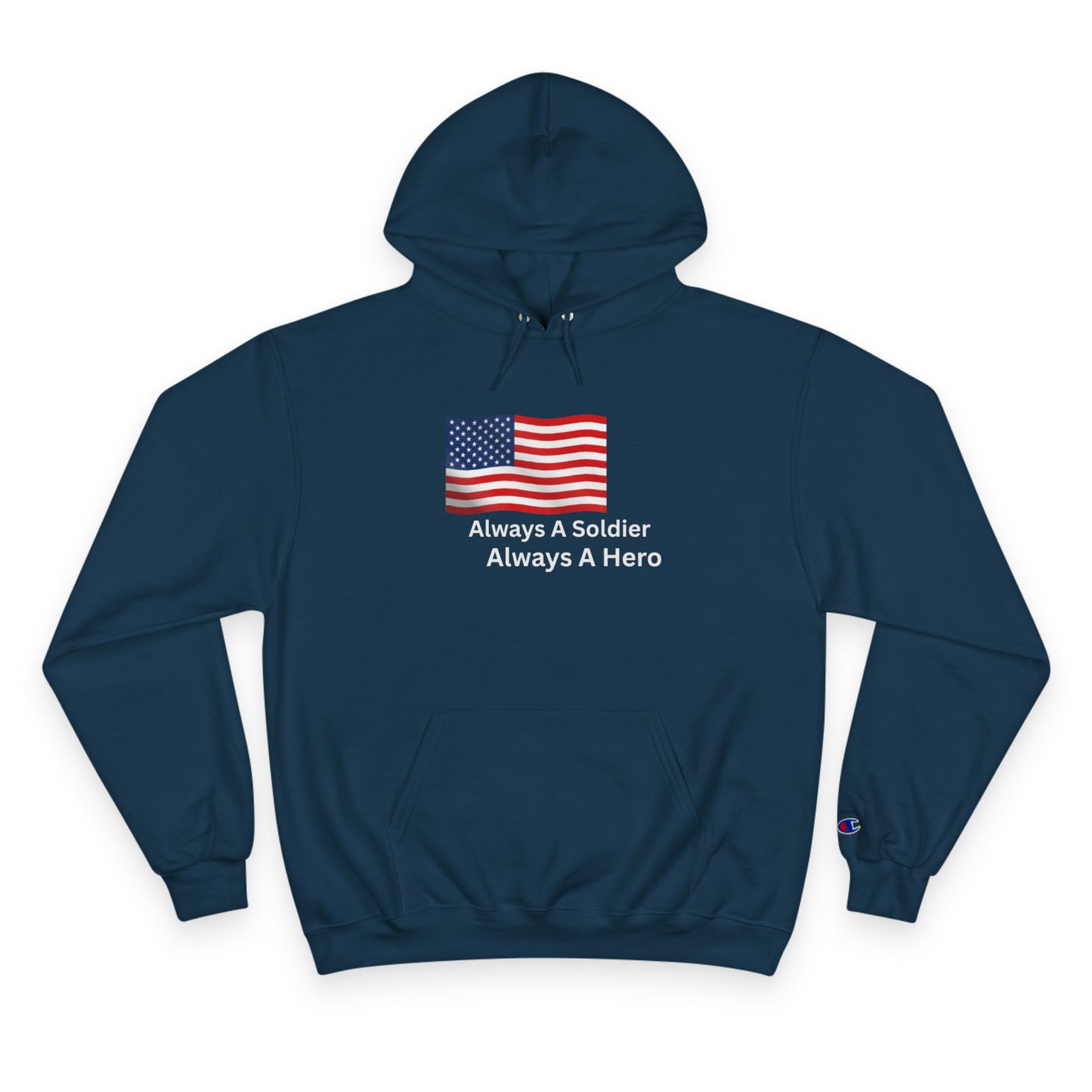 Patriotic Hoodie - Always A Soldier, Always A Hero