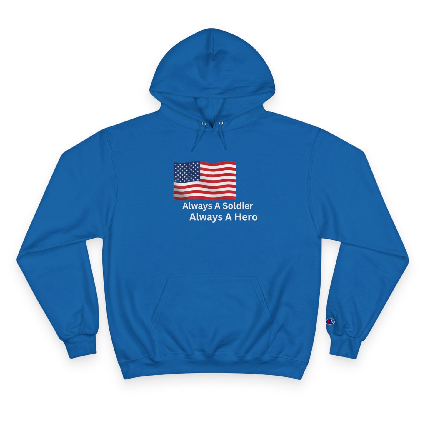 Patriotic Hoodie - Always A Soldier, Always A Hero