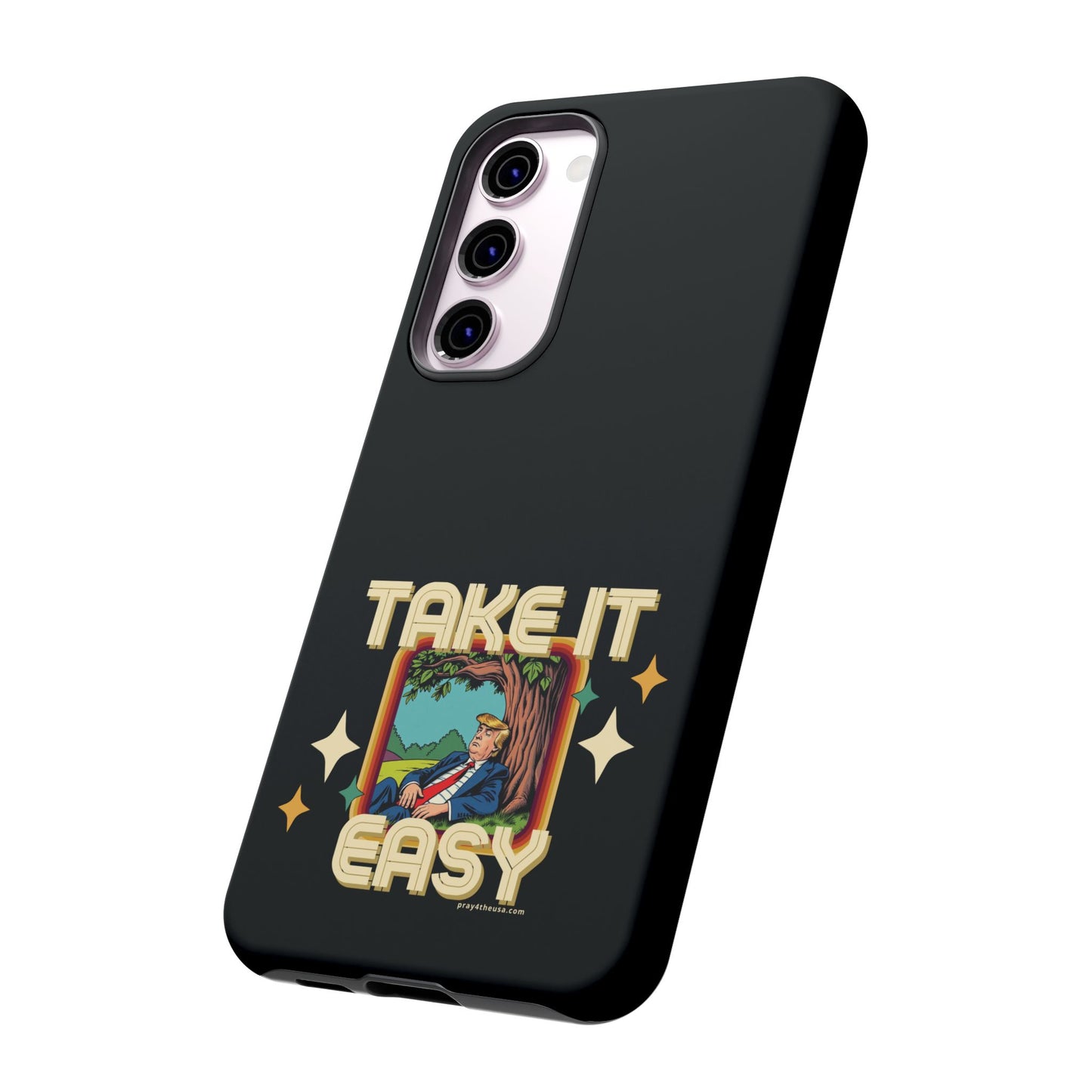 Take It Easy Trump Phone Case