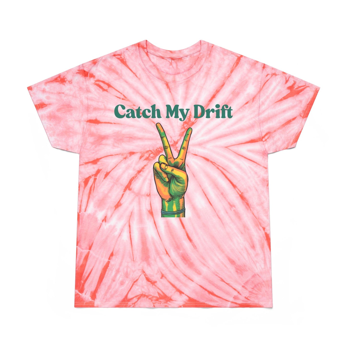 Tie-Dye Tee - Retro Catch My Drift Vibrant Summer Vibes for Music Lovers