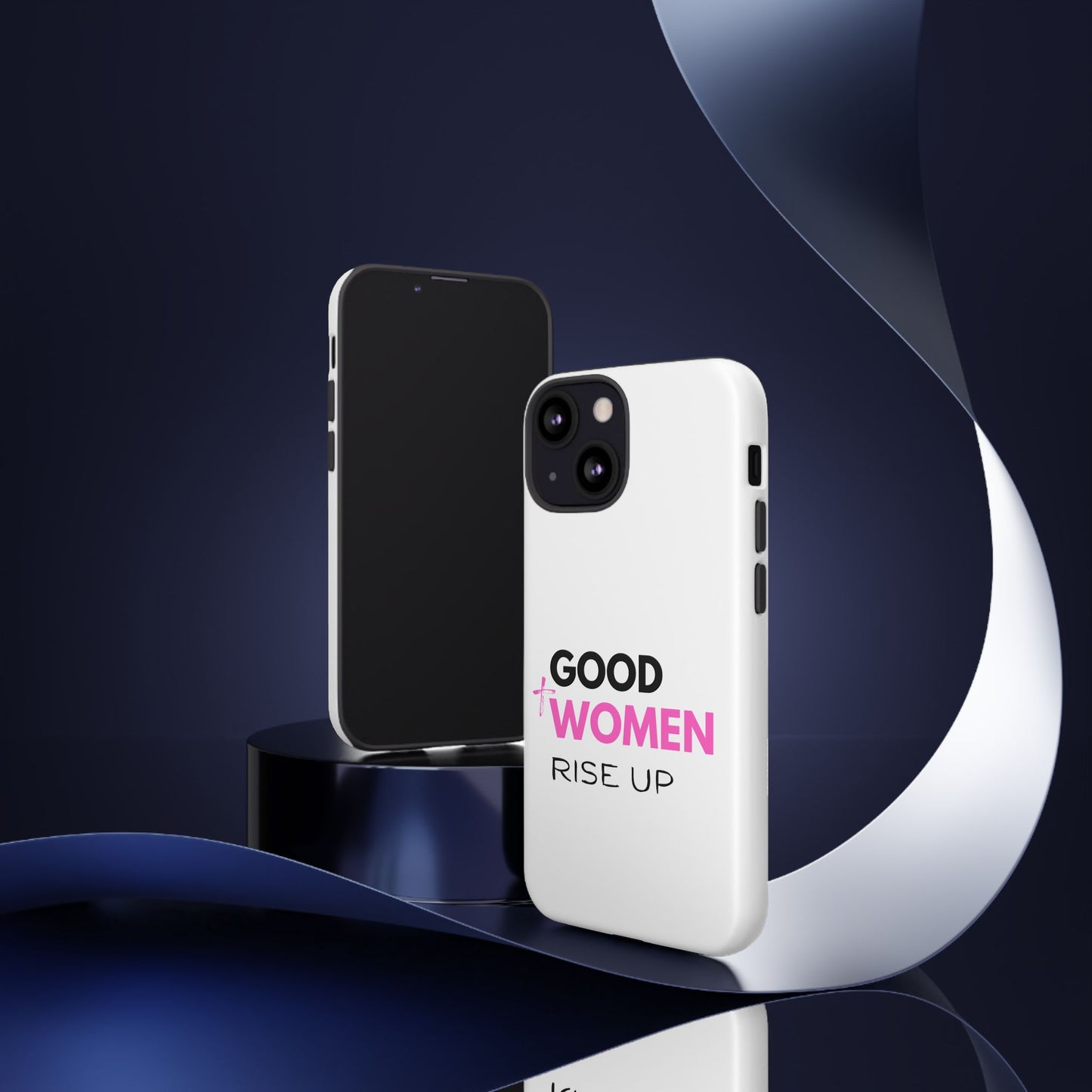 Good Women Rise Up Phone Case - Tough Protective Cover