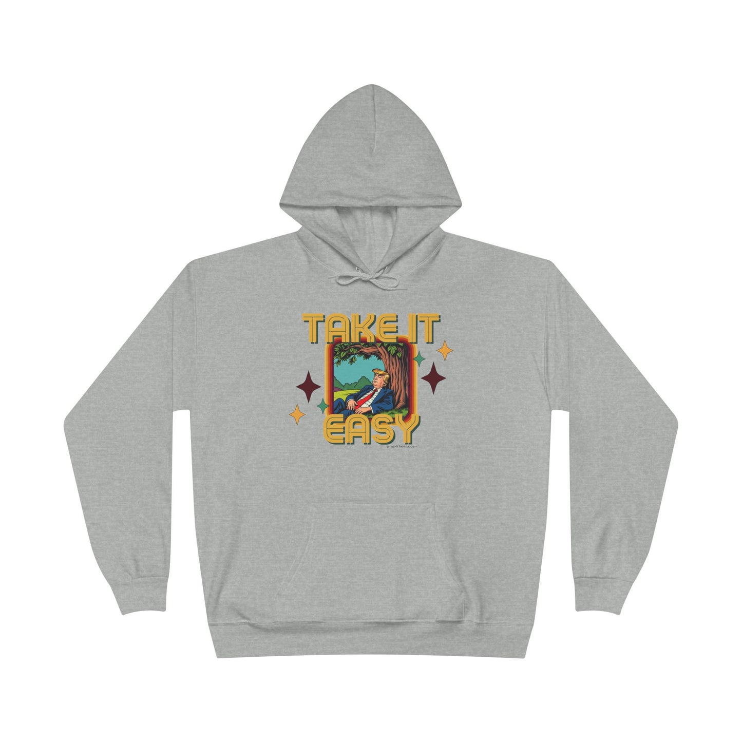 Take It Easy Trump Hoodie