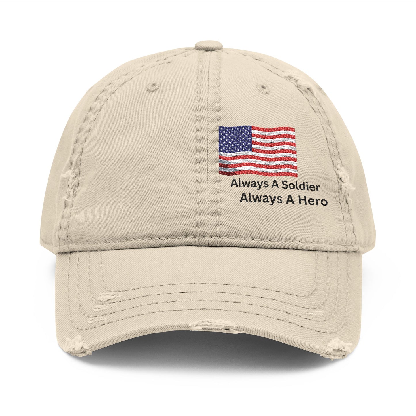 'Always A Soldier, Always A Hero' Distressed Hat
