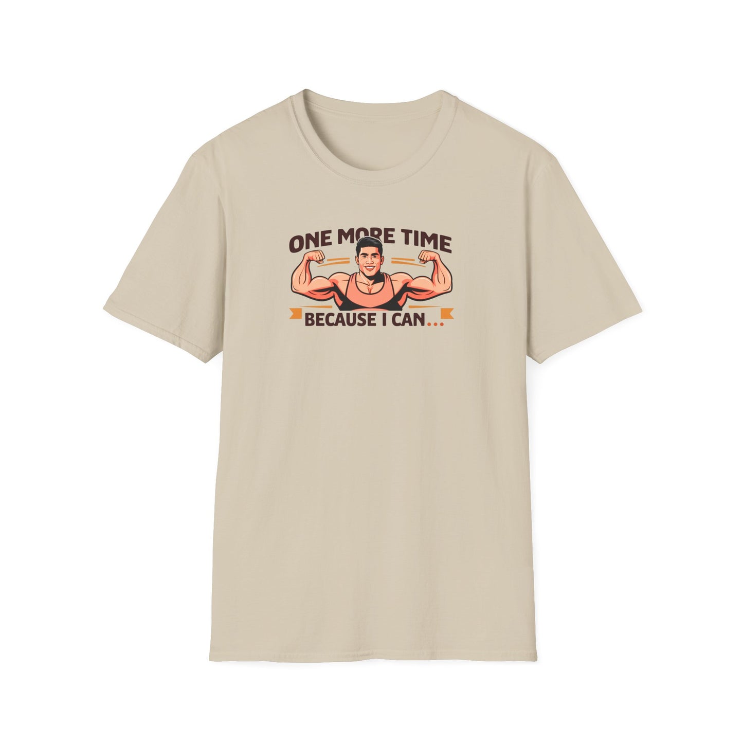 "One More Time Because I Can" - Motivational Tee-shirt