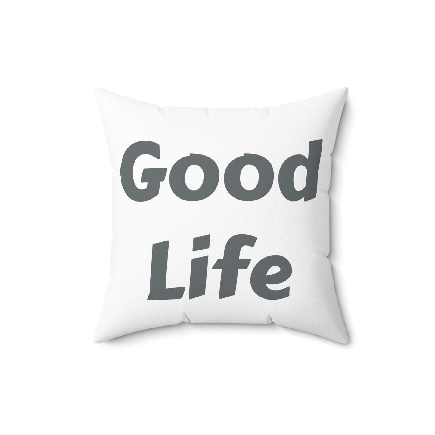 Good Life - Pillow Cover
