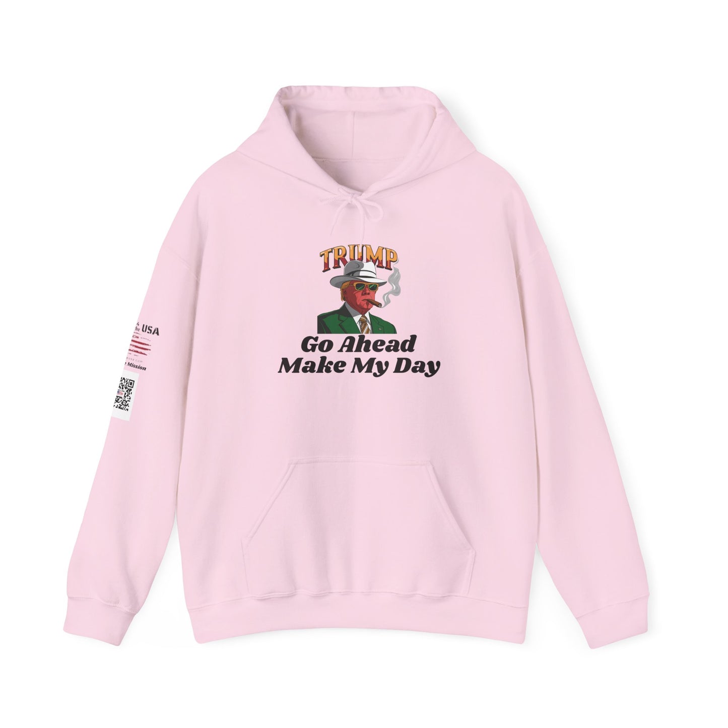 Trump Make My Day Hooded Sweatshirt - Statement Hoodie