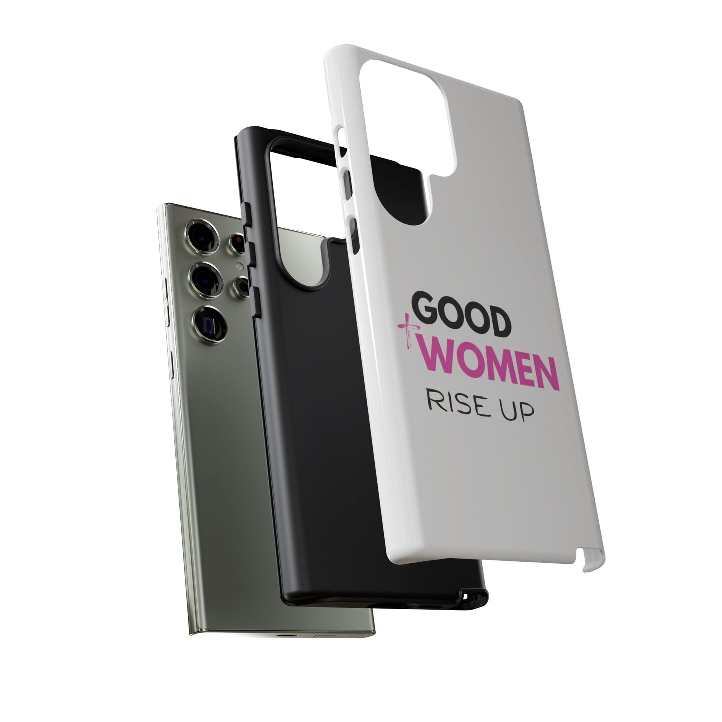 Good Women Rise Up Phone Case - Tough Protective Cover