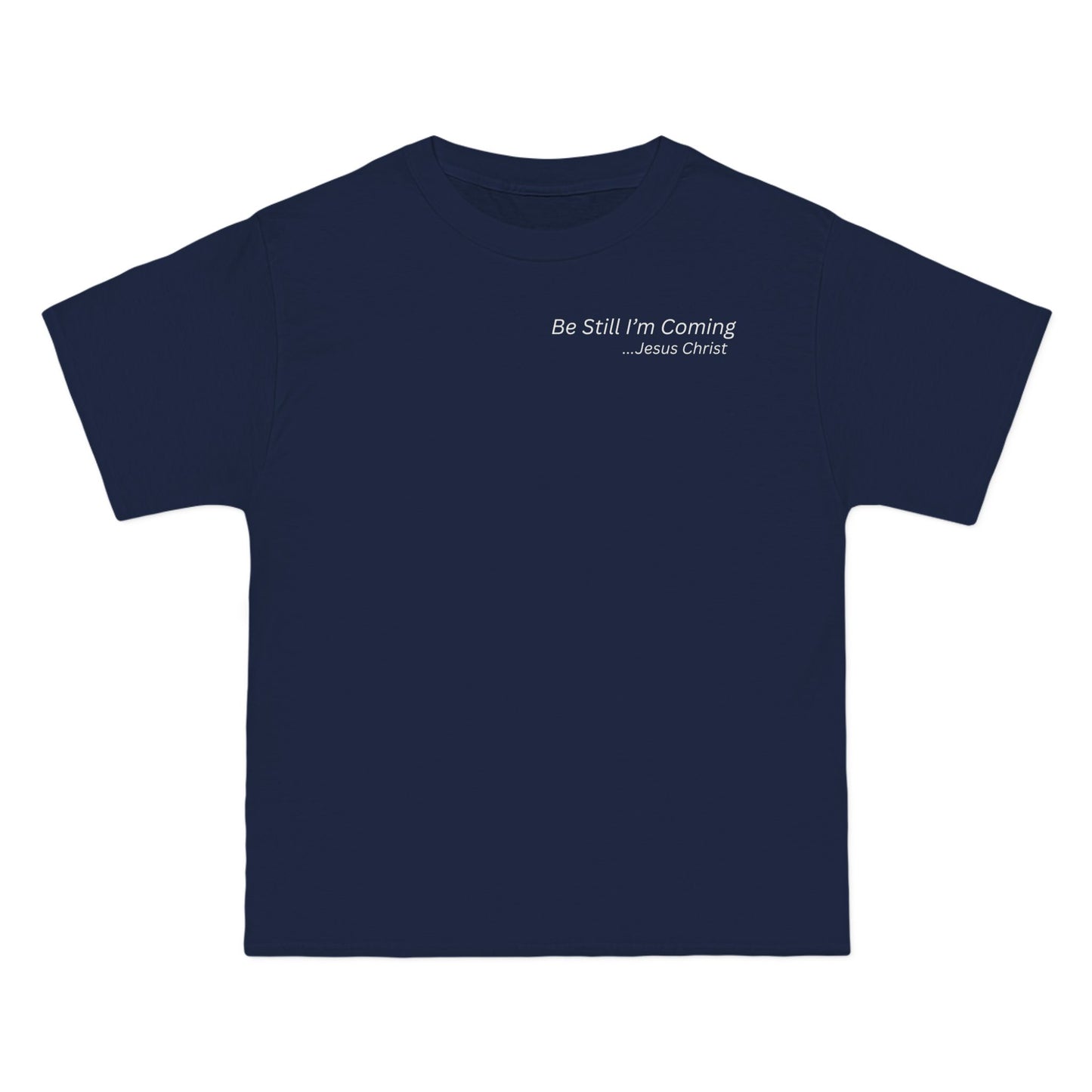 Inspirational T-Shirt - 'Be Still I'm Coming' - Faith-Based Apparel