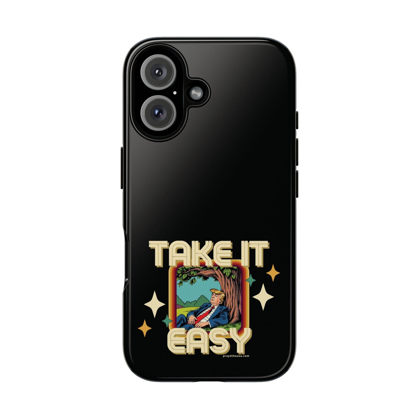 Take It Easy Trump Phone Case