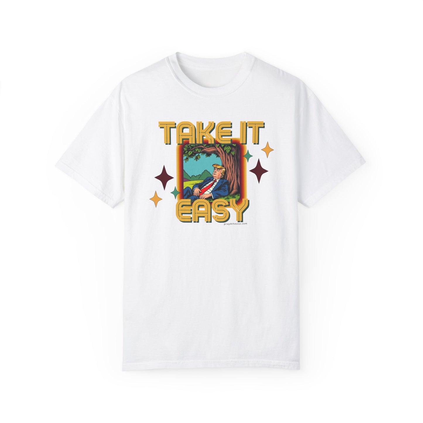 Take It Easy Trump T-Shirt