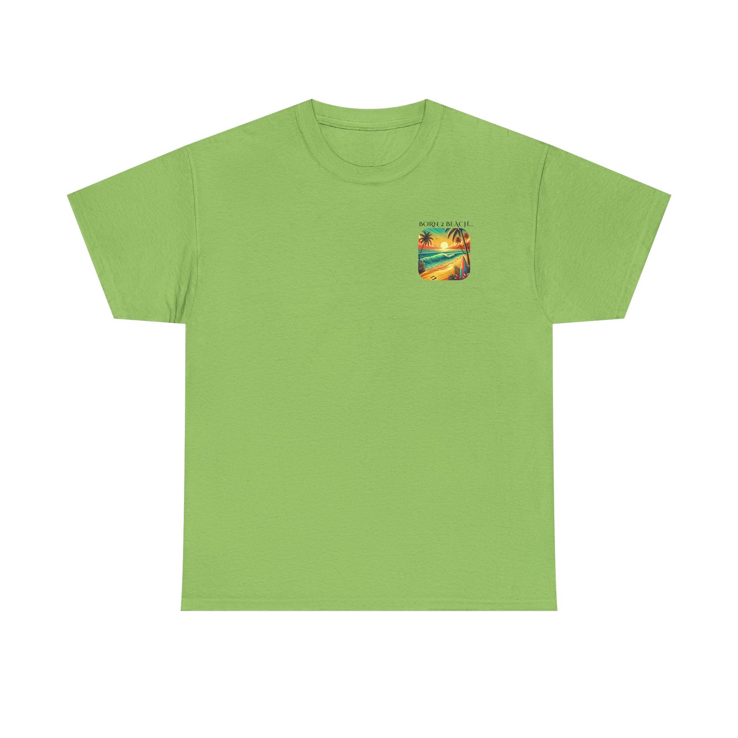 Beach Vibes Unisex Tee - BORN 2 BEACH Design