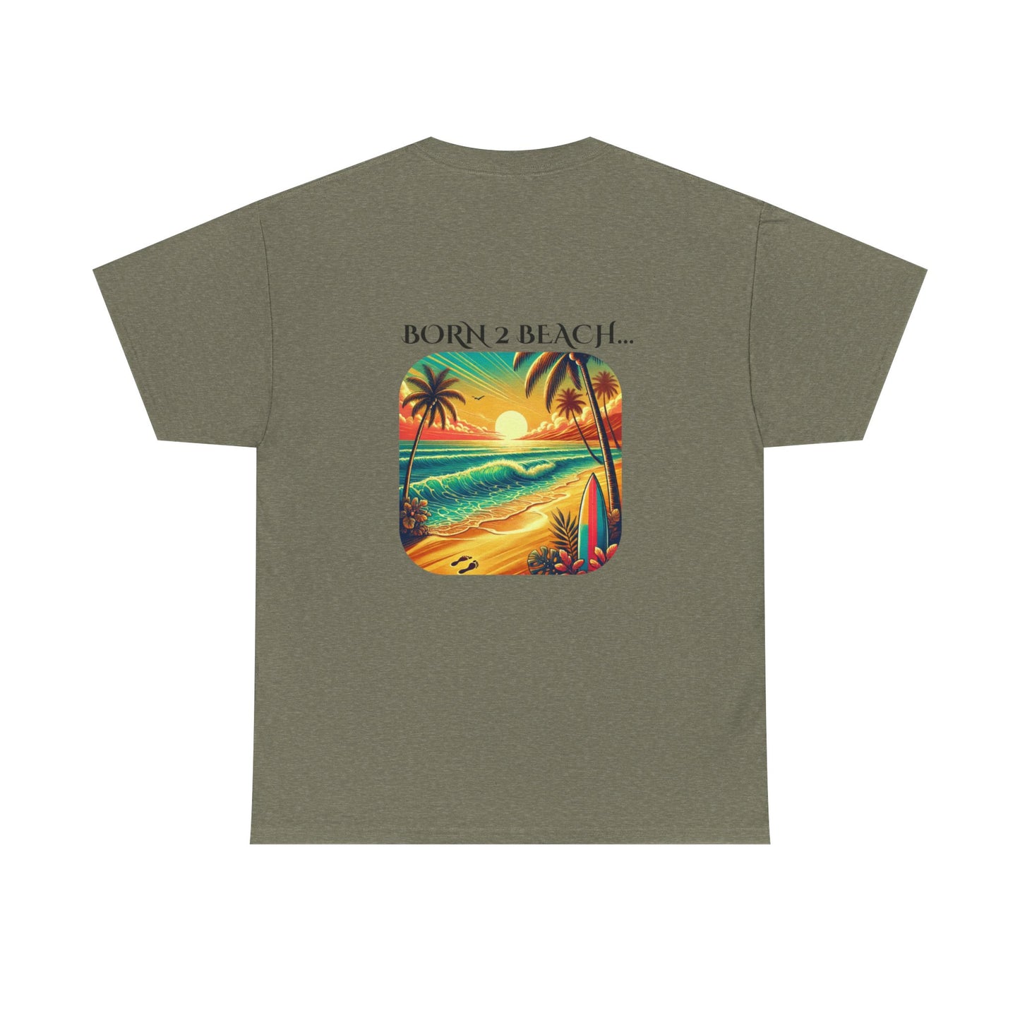 Beach Vibes Unisex Tee - BORN 2 BEACH Design
