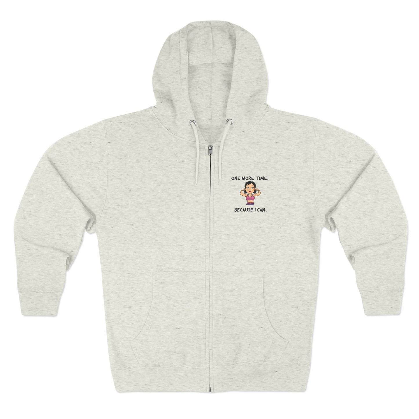 Fitness Zip Hoodie - "One More Time, Because I Can"