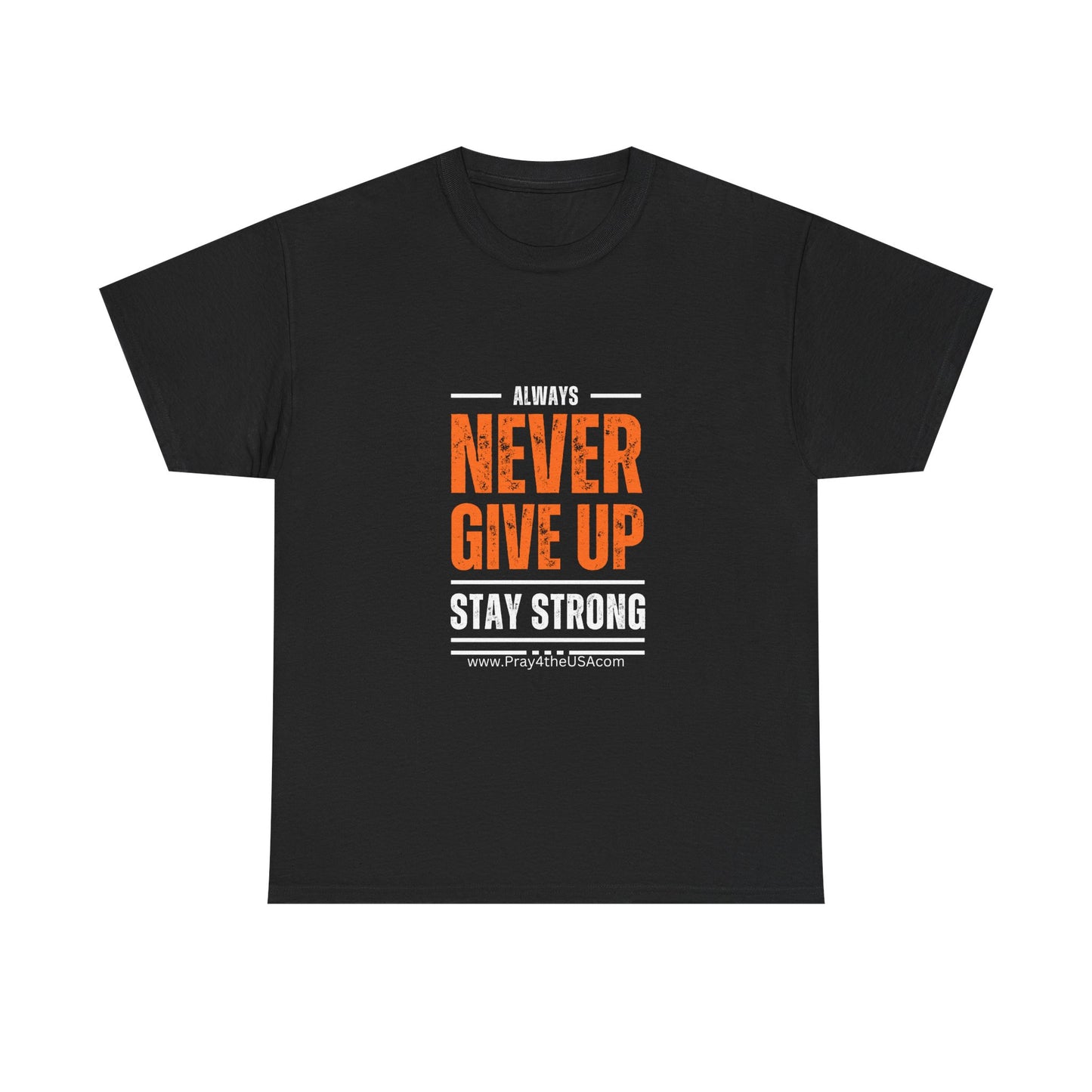 Never Give UP Tee-Shirt - Cotton Tee