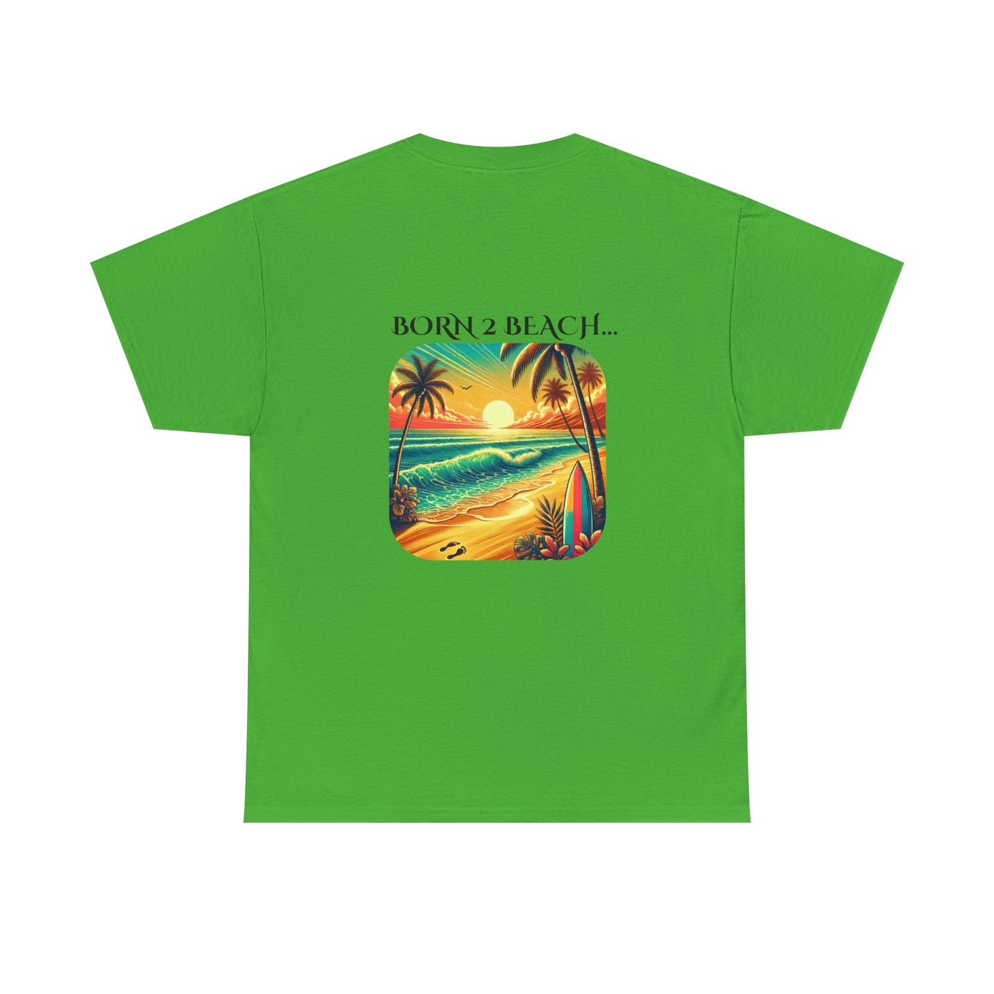 Beach Vibes Unisex Tee - BORN 2 BEACH Design