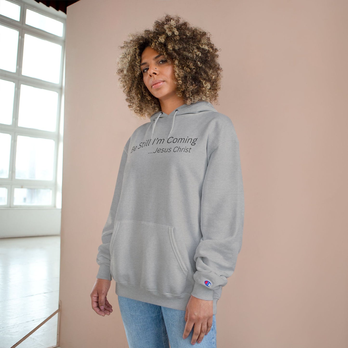 Inspirational Champion Hoodie - "Be Still I'm Coming" - Faith-Based Apparel