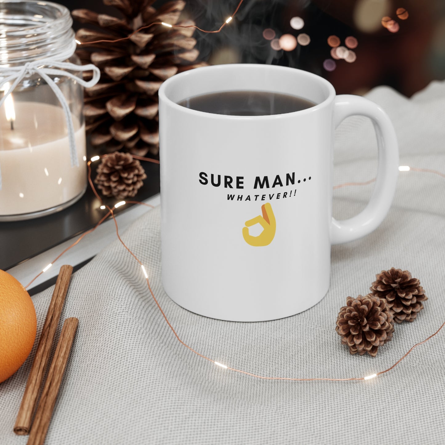 Sure Man...Whatever!! Coffee Mug