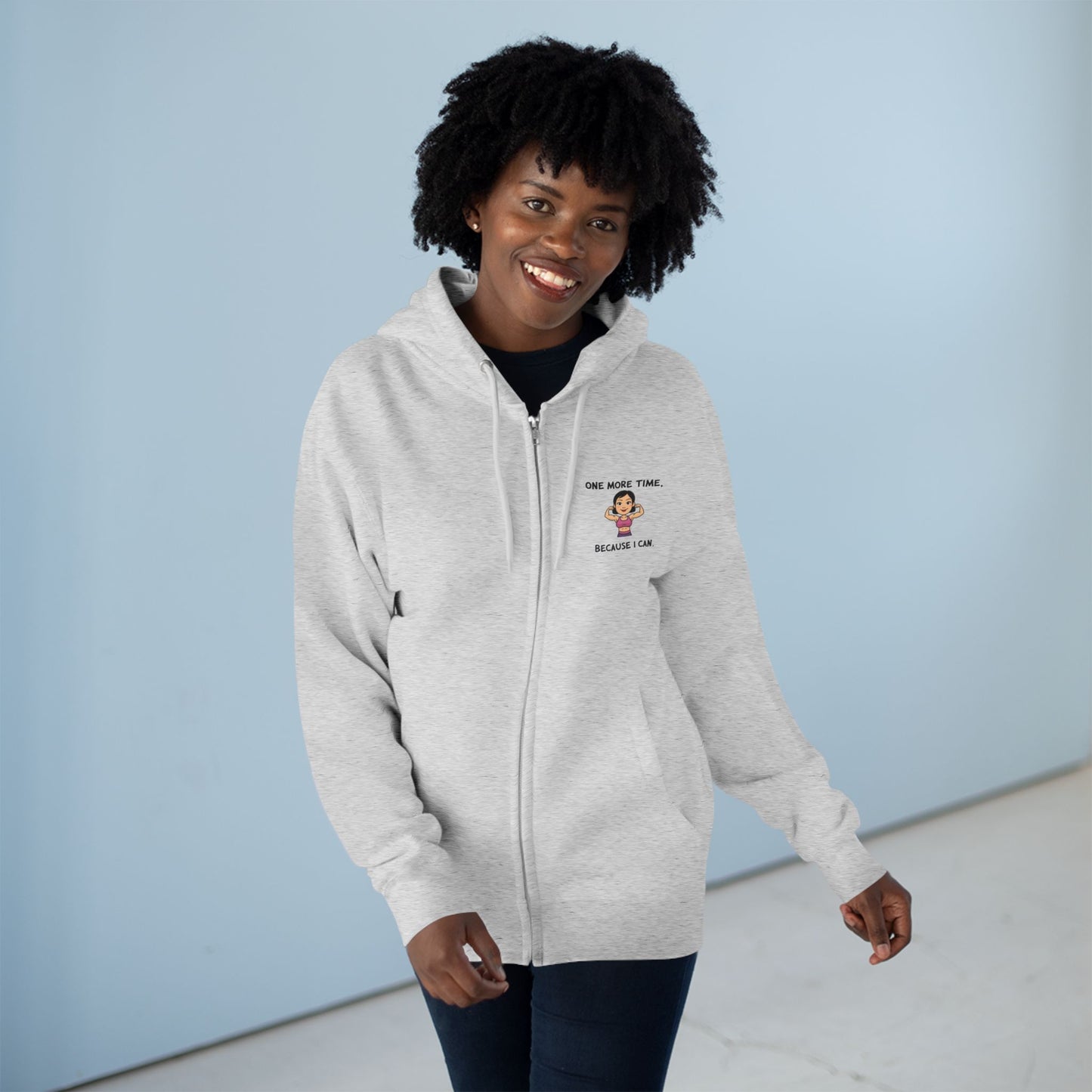 Fitness Zip Hoodie - "One More Time, Because I Can"