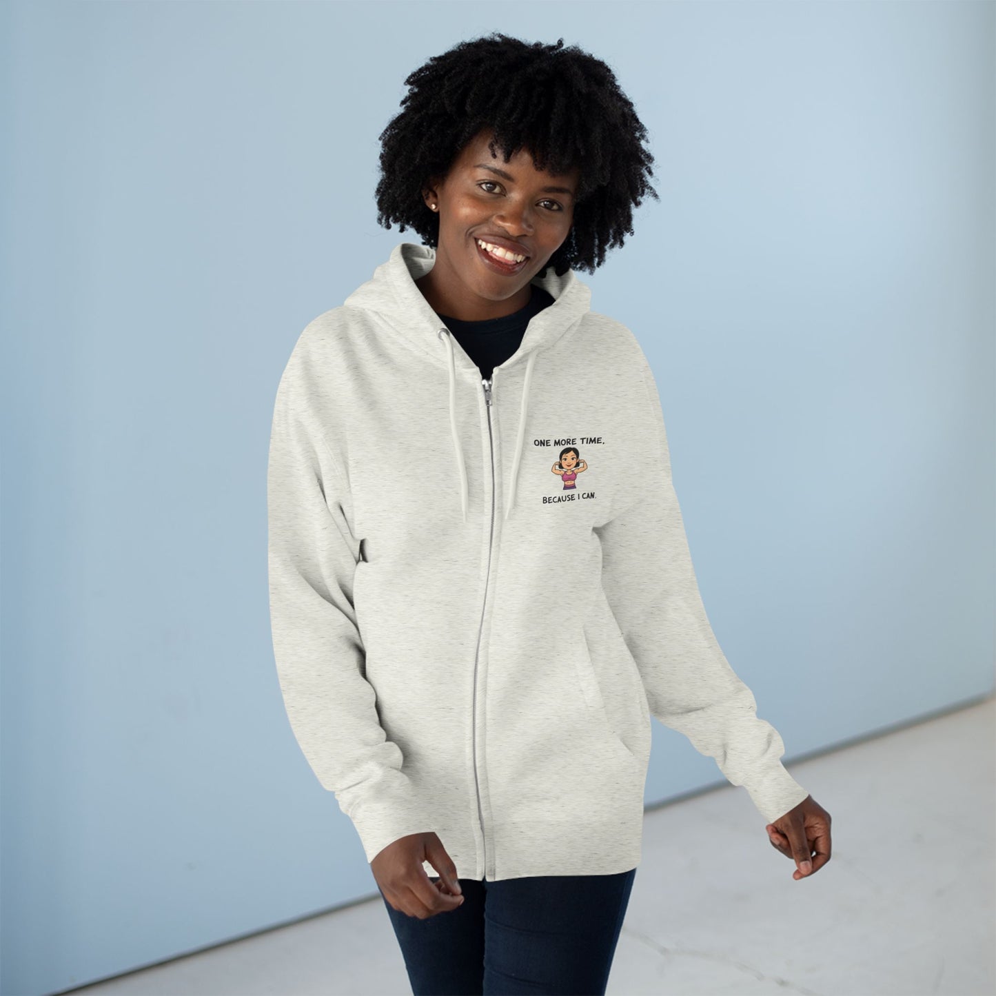 Fitness Zip Hoodie - "One More Time, Because I Can"